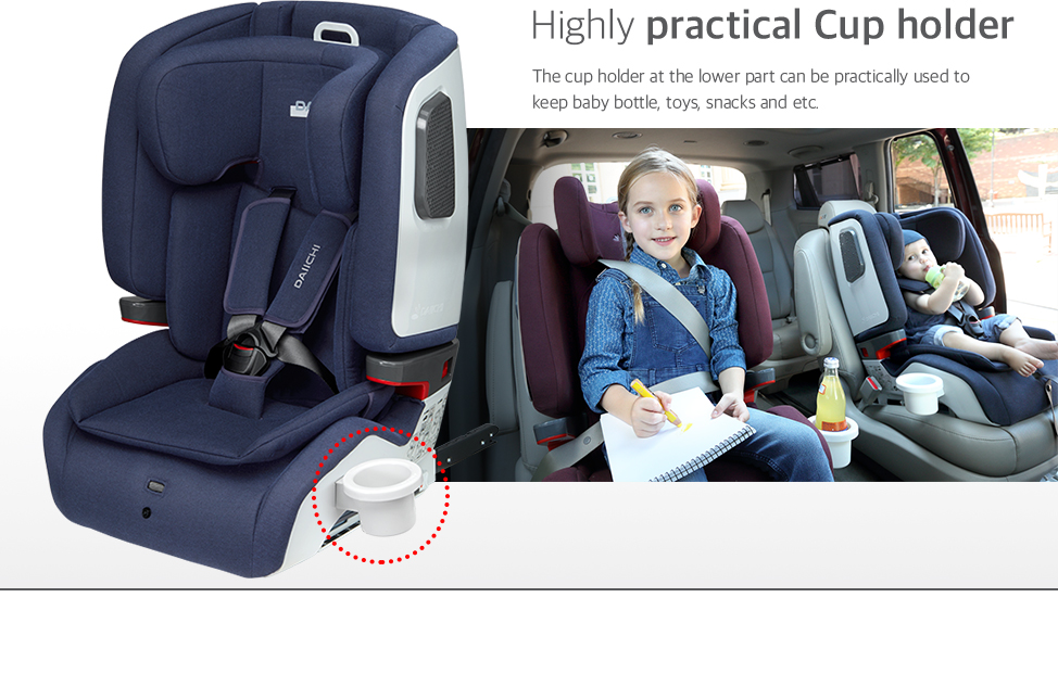 The cup holder at the lower part can be practically used to keep baby bottle, toys, snacks and etc.